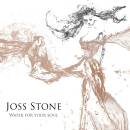 Stone Joss - Water For Your Soul (Deluxe Edition)