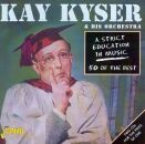Kyser Kay & His Orchestr - A Strict Education In Mus