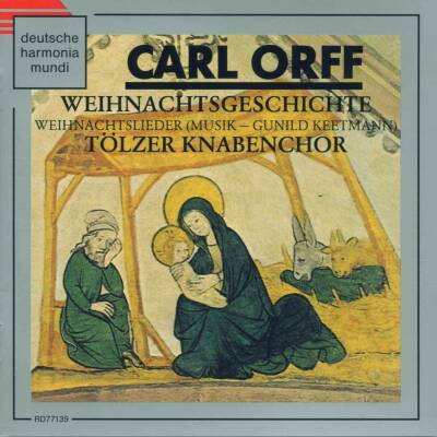 Orff Carl / Tölzer Knabenchor / u.a. - Weihnachtsgeschichte Und: Lieder