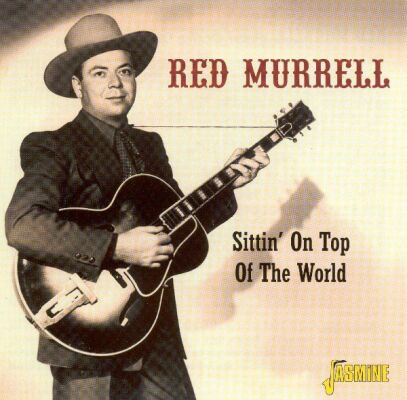Murrell Red - Sittin On Top Of The Wor