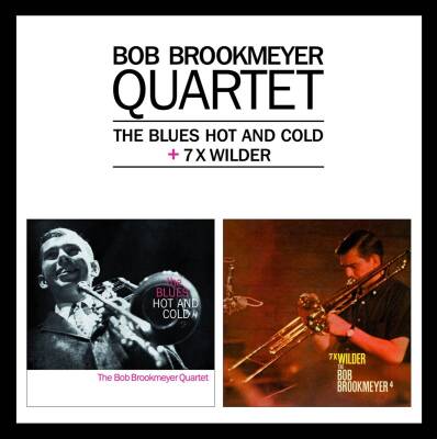 Brookmeyer Bob Quartet - Blues Hot And Cold/7 X Wilder