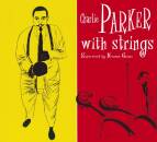 Parker Charlie / U.a. - CHARLIE PARKER WITH STRINGS