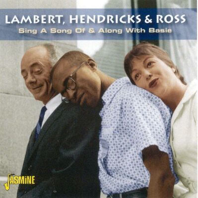 Lambert Hendricks & Ross - Sing A Song & Along With Basie