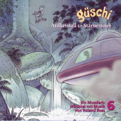 Zoss Roland - Gueschi 6 - Hoerspiel