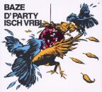 Baze - D Party Isch Vrbi
