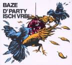 Baze - D´ Party Isch Vrbi