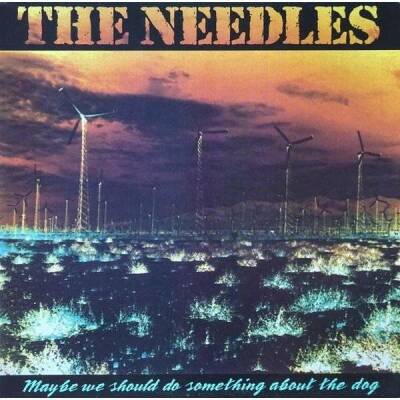 Needles - Maybe We Should Do Something A.t.d