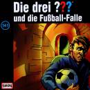 Drei ???, Die - 141 / ...Und Die Fussball-Falle