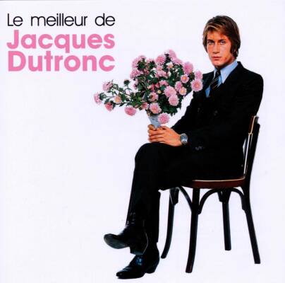 Dutronc Jacques - Le Meilleur De Jacques Dutronc