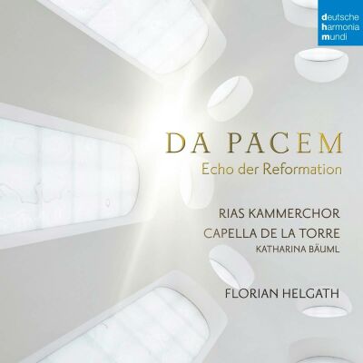 di Lasso O. / Monteverdi C. / Schütz H. / u.a. - Da Pacem: Echo Der Reformation (Rias Kammerchor / Capella De La Torre / Helgath F.)