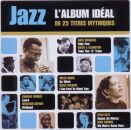 Jazz Lalbum Idéal En 25 Titres Mythiques (Various)
