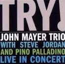 Mayer John Trio - Try ! John Mayer Trio Live In