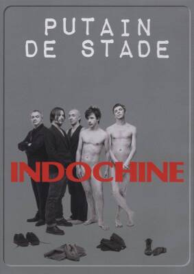 Indochine - Putain de stade