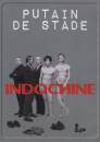 Indochine - Putain de stade