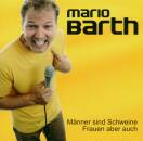 Barth Mario - Männer Sind Schweine,Frauen Aber Auch