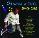 Care Simon - Oh What A Caper