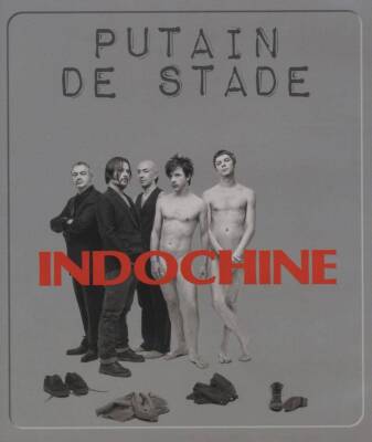 Indochine - Putain de stade