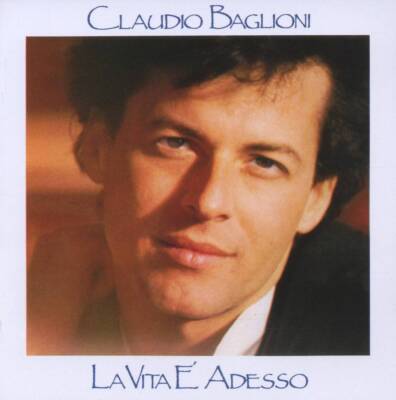 Baglioni Claudio - La Vita E´ Adesso