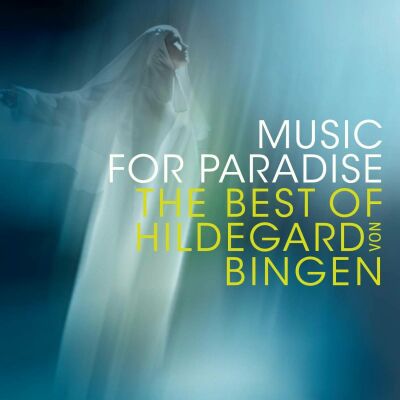 Sequentia - Music For Paradise: The Best Of Hildegard V. Bingen