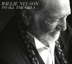 Nelson Willie - To All The Girls...