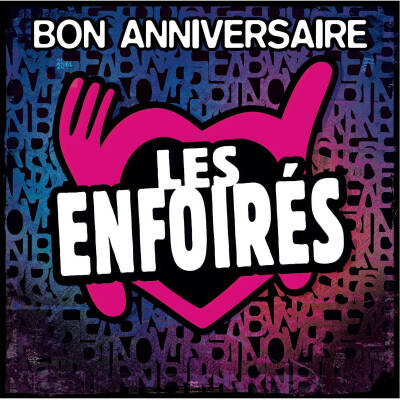 Enfoirés Les - Bon Anniversaire Les Enfoirés