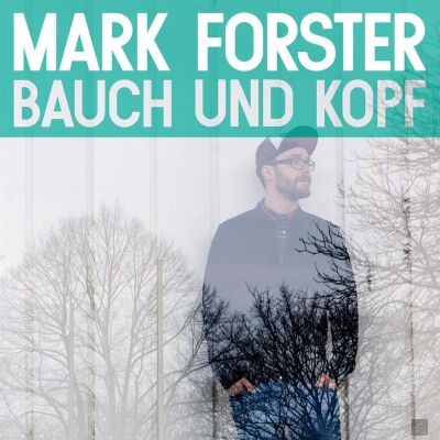 Forster Mark - Bauch Und Kopf
