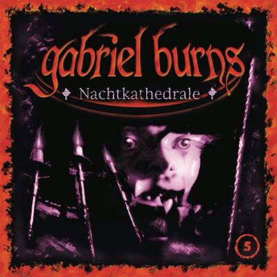 Burns Gabriel - 05/Nachtkathedrale (Remastered Edition)