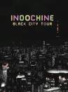 Indochine - Black City Tour