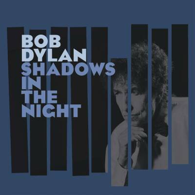 Dylan Bob - Shadows In The Night