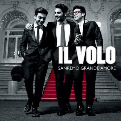 Il Volo - Sanremo Grande Amore