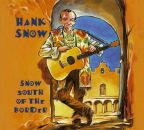 Snow Hank - Snow South Of The Border
