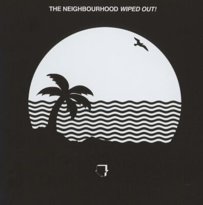 Neighbourhood, The - Wiped Out!