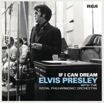 Presley Elvis - If I Can Dream: Elvis Presley With The Royal Philh