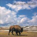 Seven Miles To Pittsburgh - SEVEN MILES TO PITTSBURGH
