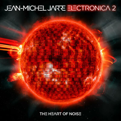 Jarre Jean-Michel - Electronica 2: The Heart Of Noise