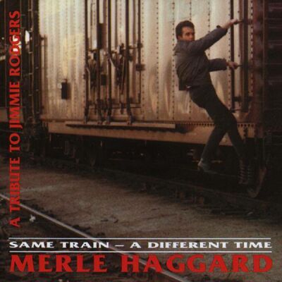 Haggard Merle - Same Train Different Time