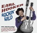 Hooker Earl - Rockin´ Wild 1952-1963 Recordings