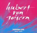 Goisern Hubert von - Federn Live 2014 - 2016