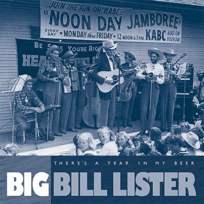 Lister Bill Big - Theres A Tear In My Beer