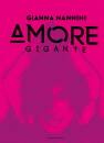 Nannini Gianna - Amore Gigante: Deluxe Edition