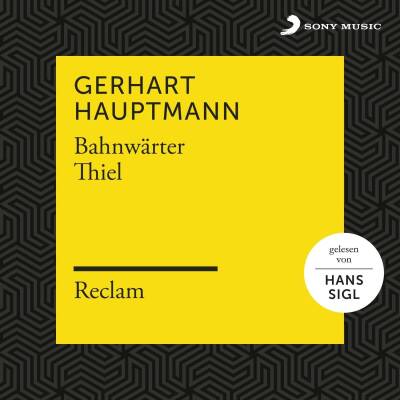 Reclam Hörbücher X Sigl Hans X Hauptmann Gerhart - Hauptmann: Bahnwaerter Thiel ( / Reclam Hörbuch)