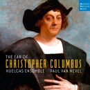 Huelgas Ensemble - Ear Of Christopher Columbus, The...