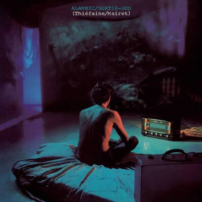 Thiefaine Hubert-Felix - Alambic/Sortie sud