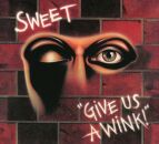 Sweet, The - Give Us A Wink (New Extended Version)