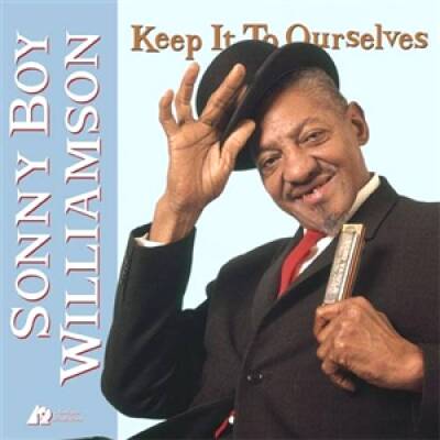 Williamson Sonny Boy - Keep It Ourselves