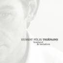 Thiefaine Hubert-Felix - Bonheur & tentation