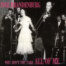 Brandenburg Inge - Why Dont You Take All Of Me