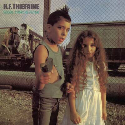 Thiefaine Hubert-Felix - Soleil cherche futur