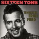 Ford Ernie / Tennessee / - Sixteen Tons -25 Tr.-