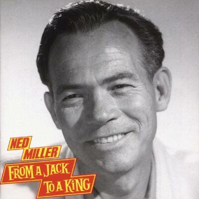 Miller Ned - From A Jack To A King